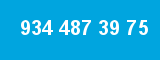 934 487 39 75